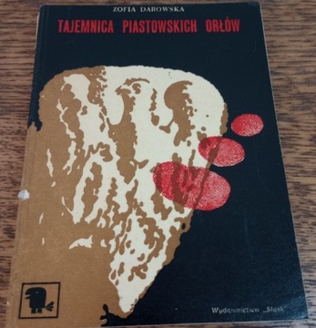 Tajemnica piastowskich orłów. Zofia Darowska