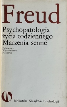 PSYCHOPATOLOGIA ŻYCIA CODZIENNEGO - Z. Freud