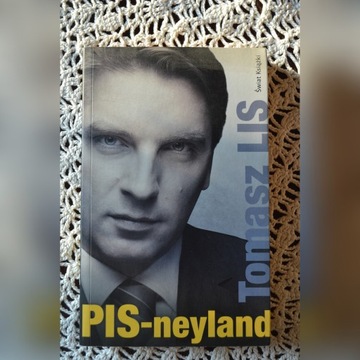 PIS-neyland - Tomasz Lis