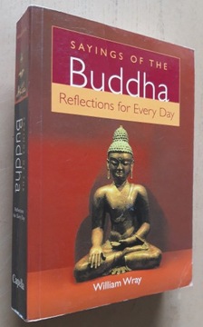 Sayings of the Buddha Reflections for Every Day