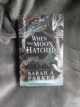 When the moon hatched !!NOWA!! Sarah A Parker