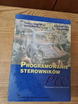 Programowanie sterowników PLC - Tadeusz Legierski