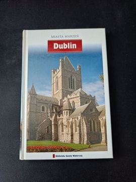 Miasta marzeń Dublin Irlandia tom 12