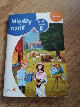 Ćwiczenia Między nami język polski kl. 8