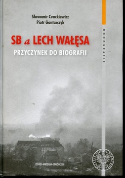 SB a Lech Wałęsa Przyczynek do Biografii