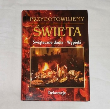 Przygotowujemy święta Świąteczne dania Wypieki