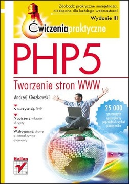 PHP5. Tworzenie stron WWW. Ćwiczenia praktyczne. W