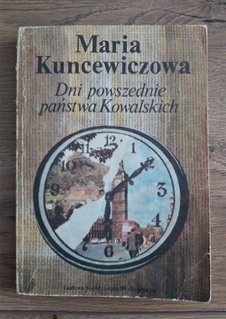 M. Kuncewiczowa: Dni powszechni państwa Kowalskich