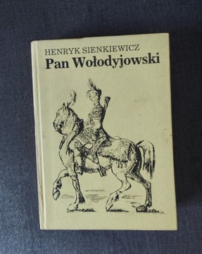 Henryk Sienkiewicz - Pan Wołodyjowski