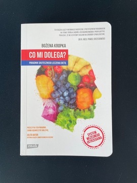 Co mi dolega? Poradnik skutecznego leczenia dietą 