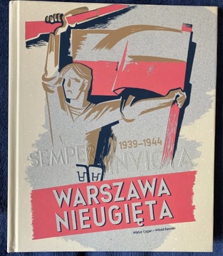 Warszawa Nieugięta 1939-1944. Cygan/Rawski nowa