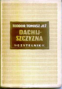 DACHIJSZCZYZNA Autor: Jeż Teodor Tomasz