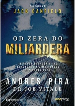 Od zera do miliardera -Jack Canfield, Andreas Pira