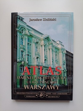 Atlas dawnej architektur ulic Warszawy 2 Zieliński