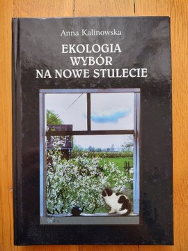 EKOLOGIA. Wybór na nowe stulecie - Kalinowska