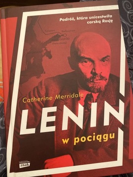 „Lenin w pociągu” podróż, która unicestwiła Rosję