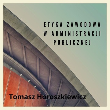 Etyka zawodowa w administracji publicznej