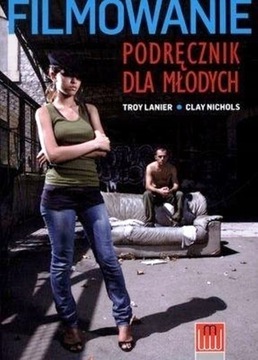 Filmowanie Podręcznik dla młodych - Lanier , Nicho