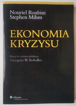 Ekonomia kryzysu - Nouriel Roubini, Stephen Mihm