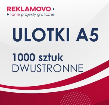 ULOTKI A5 1000 sztuk DRUK | EXPRESS | DWUSTRONNE