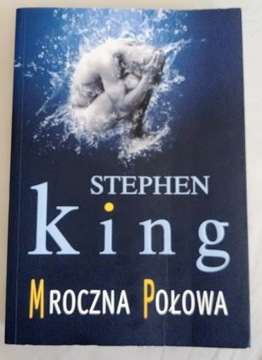 Stephen King Mroczna połowa