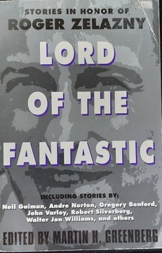 Lord of the Fantastic Stories in Honor R. Zelazny