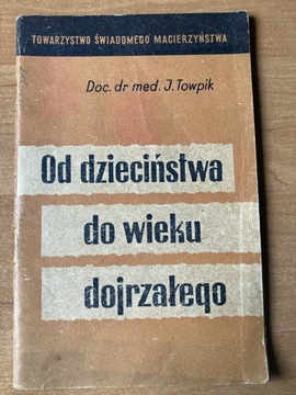 Książka,,Od dzieciństwa do wieku dojrzałego”1965 r