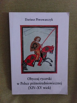 Obyczaj rycerski w Polsce póżnośredniowiecznej 