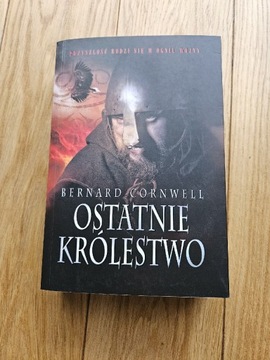 Ostatnie Królestwo - Bernard Cornwell