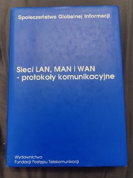 Sieci LAN, MAN i WAN - protokoły komunikacyjne