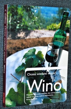 Książka:  Chcesz wiedzieć więcej? Wino