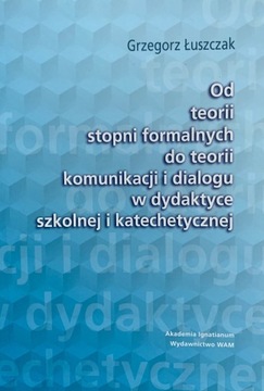 Od teorii stopni formalnych do teorii komunikacji