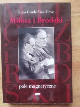 Miłosz i Brodski Irena Grudzińska - Gross