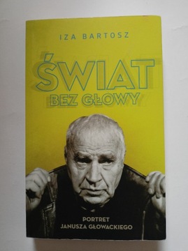 Świat bez Głowy - Iza Bartosz