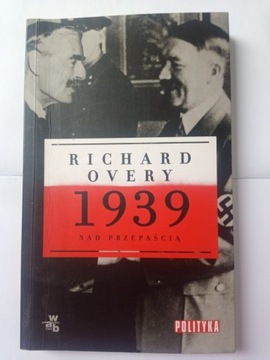 Richard Overy 1939 Rok nad przepaścią II wojna 