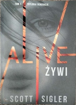 Alive / Żywi Scott Sigler