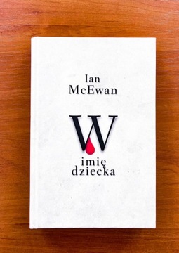 Ian McEwan W imię dziecka 