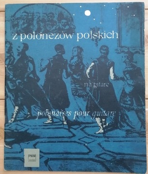 Z polonezów polskich na gitarę - Józef Powroźniak