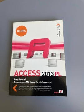 Access 2013 PL. Kurs Danuta Mendrala, Marcin Szeli