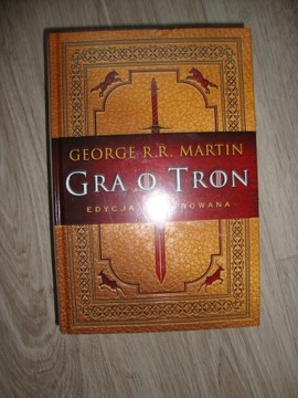 Gra o tron Edycja ilustrowana George R.R. Martin