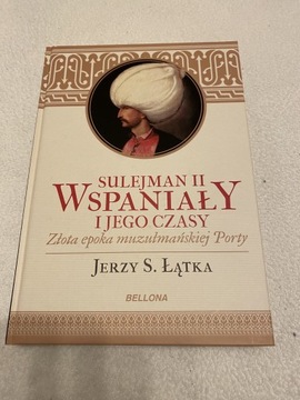 Sulejman II Wspaniały i jego czasy