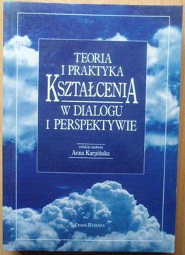 Teoria i praktyka kształcenia w dialogu i perspekt