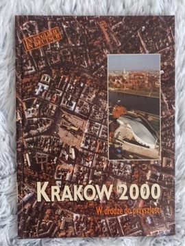 Kraków 2000 W drodze do przyszłości W. Ślusarski
