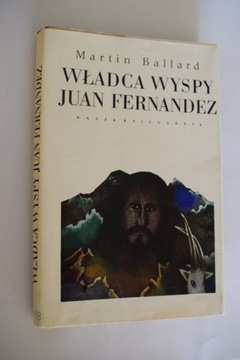 Władca wyspy Juan Fernandez - Martin Ballard 