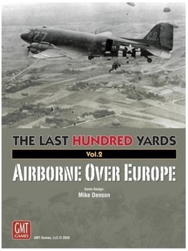 The Last Hundred Yards Vol 2: Airborne Over Europe