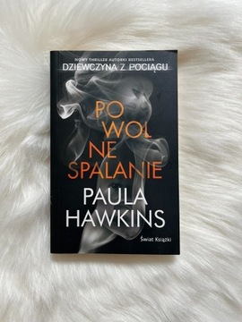 Paula Hawkins Powolne spalanie 