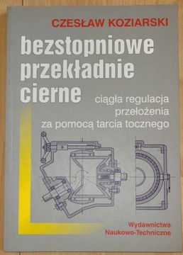 Bezstopniowe przekładnie cierne Czesław Koziarski