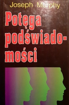 Potęga podświadomości Joseph Murphy WARSZAWA