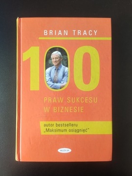 100 praw sukcesu w biznesie Brian Tracy