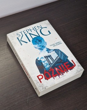 PÓŹNIEJ - STEPHEN KING 